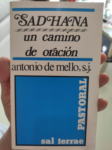 Sadhana - Un Camino De Oración - Anthony De Mello - Original