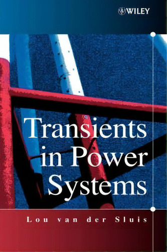 Transients In Power Systems, De Lou Van Der Sluis. Editorial John Wiley & Sons Inc, Tapa Dura En Inglés