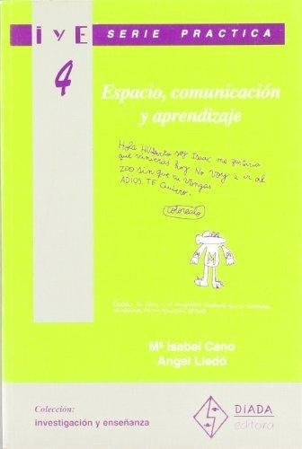 Espacio, comunicación y aprendizaje, de María Isabel Cano, Angel Lledó. Editorial Díada en español