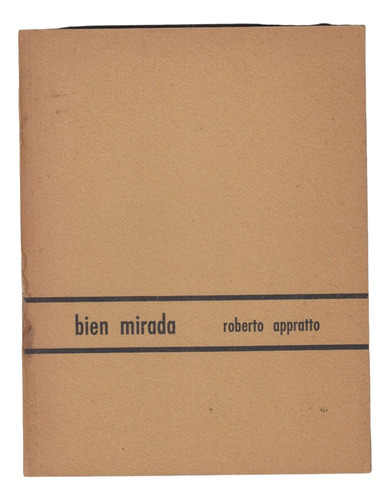 1978 Poesia Uruguay Roberto Appratto Bien Mirada 1a Edicion