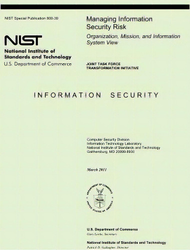 Managing Information Security Risk, De U S Department Of Commerce-nst. Editorial Createspace Independent Publishing Platform, Tapa Blanda En Inglés