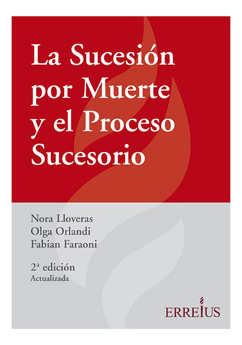 La Sucesion Por Muerte Y El Proceso Sucesorio. 2a Ed. - Llov