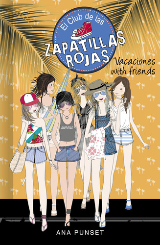 Libro Vacaciones With Friends (serie El Club De Las Zapat...