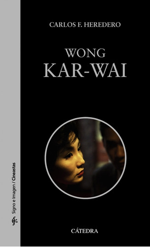 Libro Wong Kar-wai - Heredero, Carlos F.