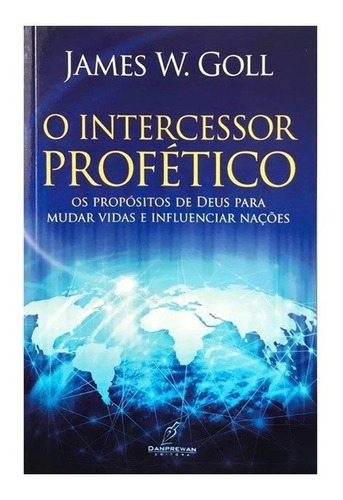 O Intercessor Profético | James W. Goll