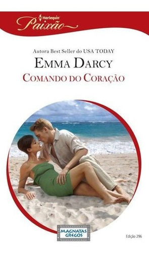 Comando Do Coração, De Emma Darcy. Editora Harlequin, Capa Mole Em Português, 2012