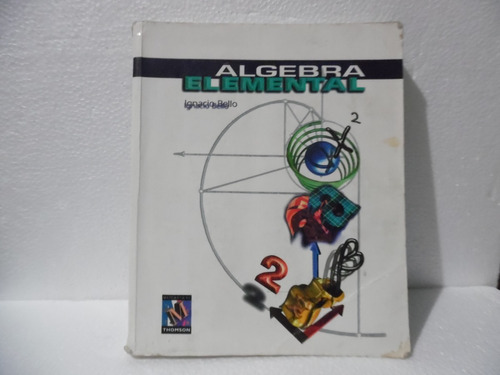 Algebra Elemental /  Ignacio Bello / Thomson