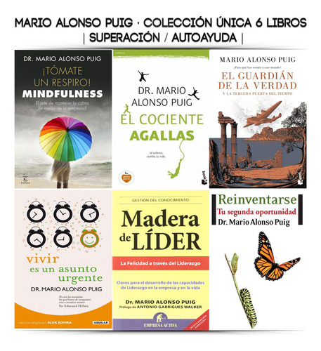 Mario Alonso Puig - 6 Libros De Superación Y Autoayuda