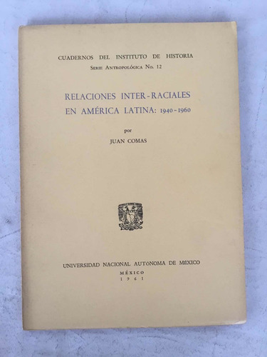 Relaciones Inter-raciales En America Latina 1940 1960 Juan C