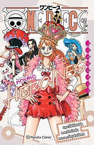 Libro: One Piece Heroínas (novela). Oda, Eiichiro. Planeta C