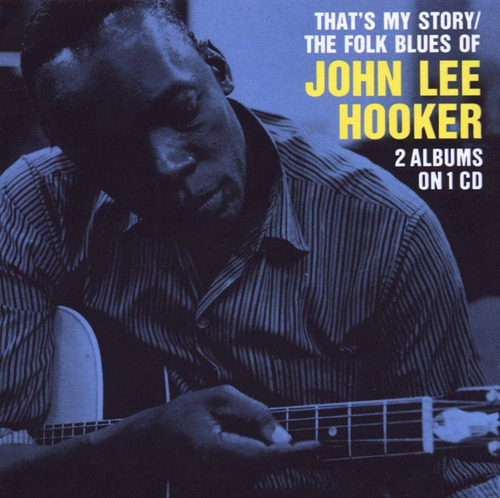 Cd: Esa Es Mi Historia/folk Blues De John Lee Hooker