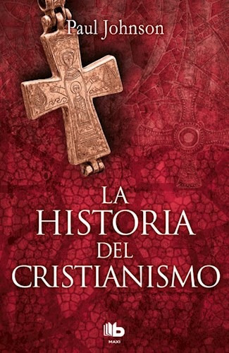 Historia Del Cristianismo (coleccion Maxi) (cartone) - John