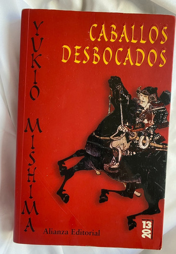 Caballos Desbocados Yukio Mishima Alianza Editorial (Usado)