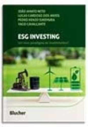 Esg Investing - Um Novo Paradigma de Investimentos?, de ANJOS; CAVALCANTE; JUKEMURA; NETO. Editora BLUCHER, capa mole em português, 22