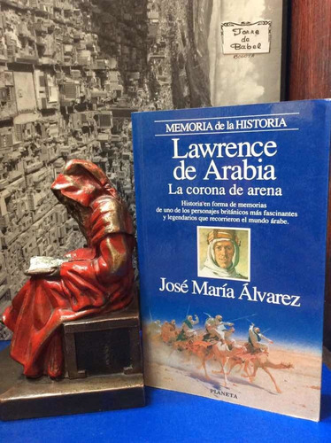 Lawrence De Arabia - José María Álvarez - Narración Historia