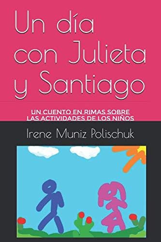 Libro: Un Día Con Julieta Y Santiago: Un Cuento En Rimas Sob