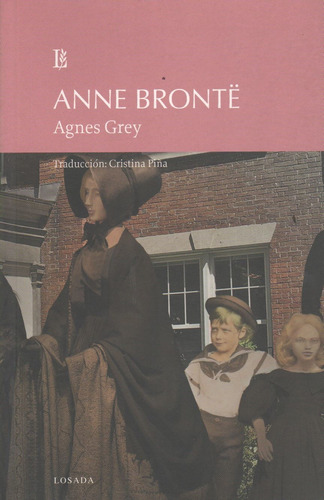 Agnes Grey - Bronte, De Brontë, Anne. Editorial Losada, Tapa Blanda En Español