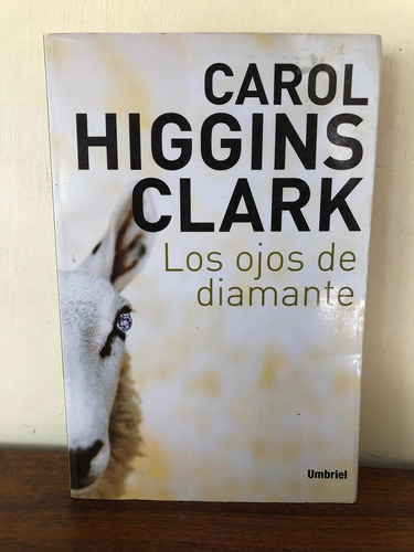 Los Ojos De Diamante. Carol Higgins Clark