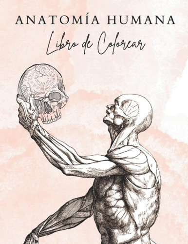 Libro: Libro De Colorear Anatomía Humana: Libro Para Colorea