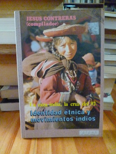 Identidad Ètnica Y Movimientos Indios, Jesùs Contreras Comp.