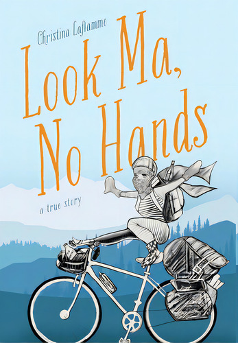 Look Ma, No Hands, De Laflamme, Christina. Editorial Friesenpr, Tapa Dura En Inglés