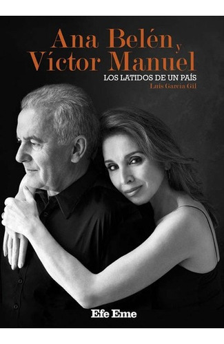 Ana Belen Y Victor Manuel, Los Latidos De Un Pais - Gil Luis