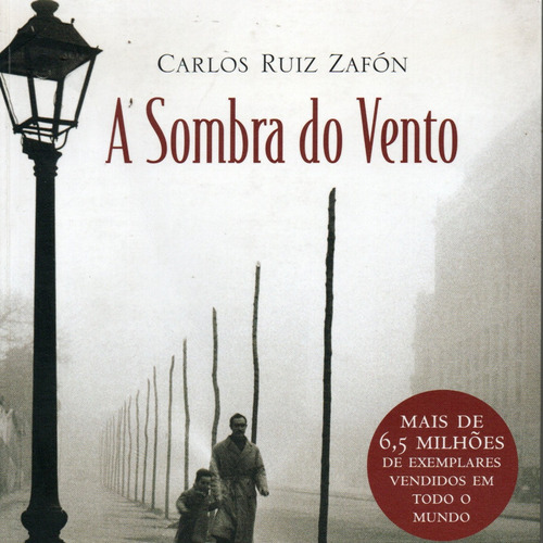 Livro A Sombra Do Vento, De Carlos Ruiz Zafón,ed.suma Das Letras,rj ,2007,tradução Marcia Ribas,isbn 9788560280094