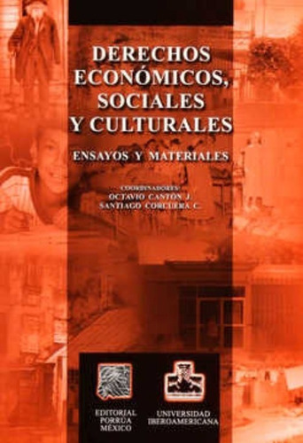 Derechos Economicos Sociales Y Culturales Ensayos Y Material, De Octavio J. Cantón. Editorial Porrúa México En Español