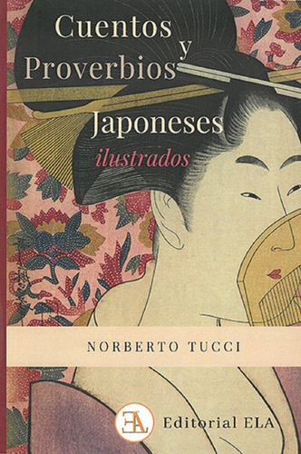 Cuentos Proverbios Japoneses Ilustrados - Tucci - Ela Libro