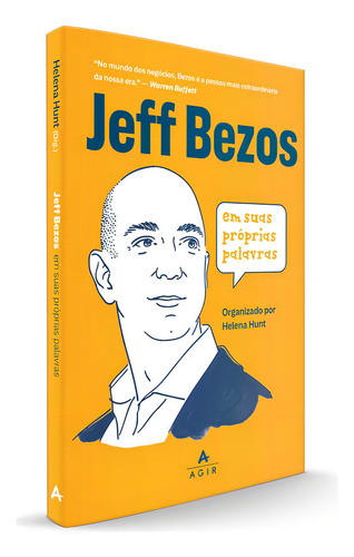 Jeff Bezos Em Suas Próprias Palavras, De Helena Hunt. Editora Agir, Capa Mole Em Português, 2023