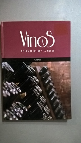 Vinos De La Argentina Y El Mundo. Crianza