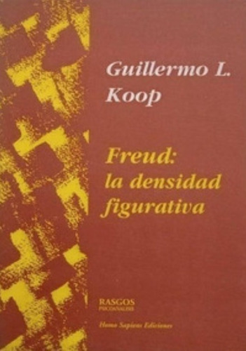 Freud: La Densidad Figurativa / Guillermo Koop / Enviamos