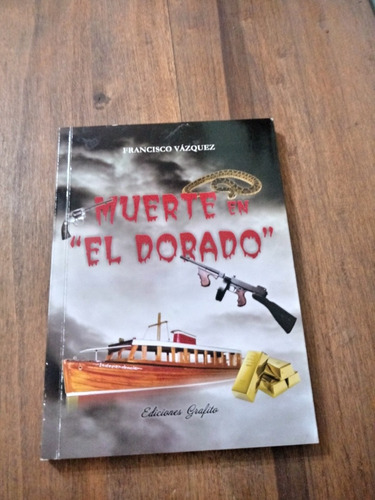 Muerte En El Dorado - Francisco Vazquez