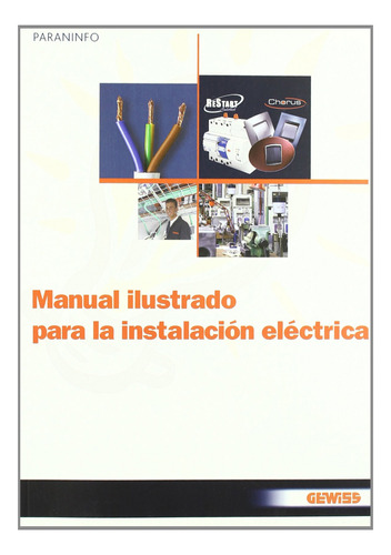 Manual Ilustrado Para La Instalacion Electrica - Vv Aa