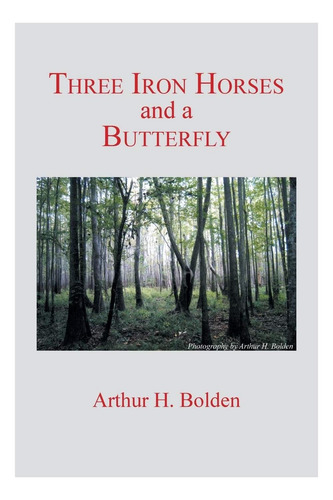 Libro: Tres Caballos De Hierro Y Una Mariposa