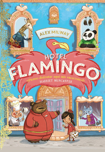 Hotel Flamingo (Libro 1), de Milway, Alex. Editorial ANAYA INFANTIL Y JUVENIL, tapa blanda en español, 2022