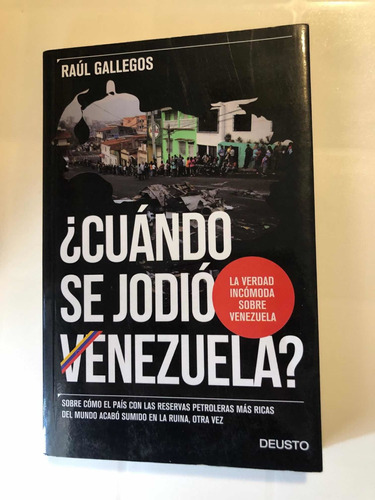 Libro ¿cuándo De Jodió Venezuela? - Raúl Gallegos