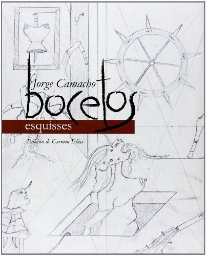 Bocetos = Esquisses, De Jorge Camacho. Editorial Point De Lunettes, Tapa Blanda En Español, 2013