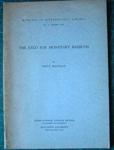 The Need For Monetary Reserves, Fritz Machlup