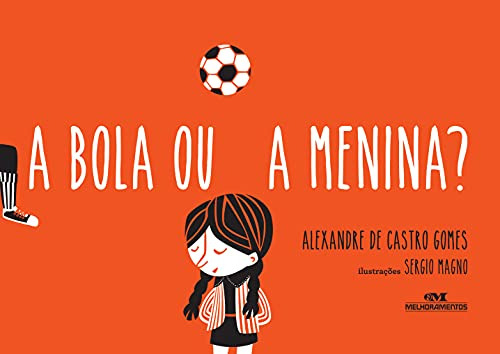 Libro A Bola Ou A Menina? De Gomes Alexandre De Castro Melho