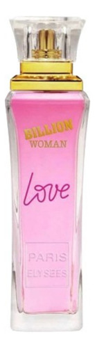 Perfume Feminino Billion Woman Love Paris Elysees Edt 100ml