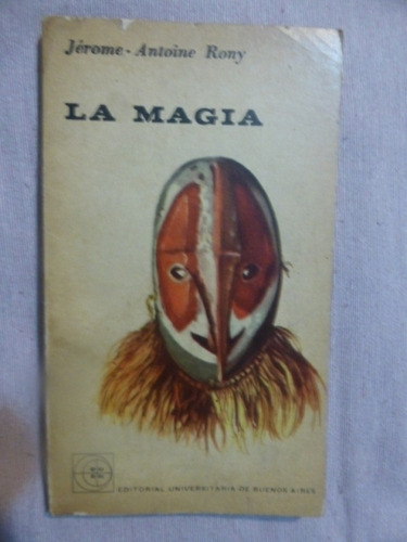 La Magia - Jerome - Antoine Royne - Eudeba - 1962  Impecable