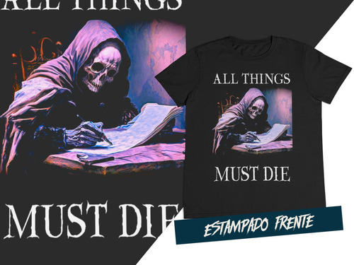 Camiseta All Things Must Die