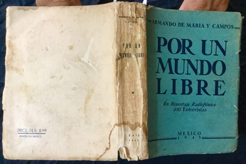 Por Un Mundo Libre. Armando De María Y Campos Edic. 1943