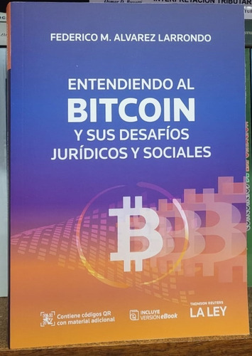 Entendiendo Al Bitcoin Y Sus Desafíos Jurídicos Y Sociales