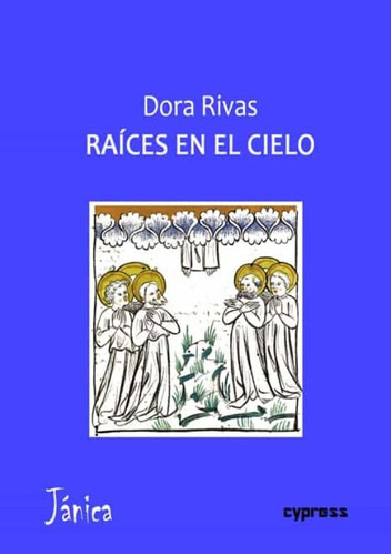 Raíces En El Cielo - Rivas, Dora  - *