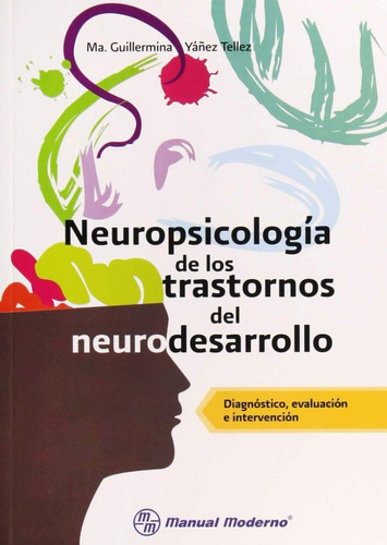 Neuropsicología De Los Trastornos Del Neurodesarrollo Yáñez