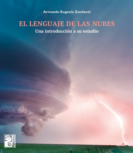 El Lenguaje De Las Nubes - Armando Zandanel - Maipue