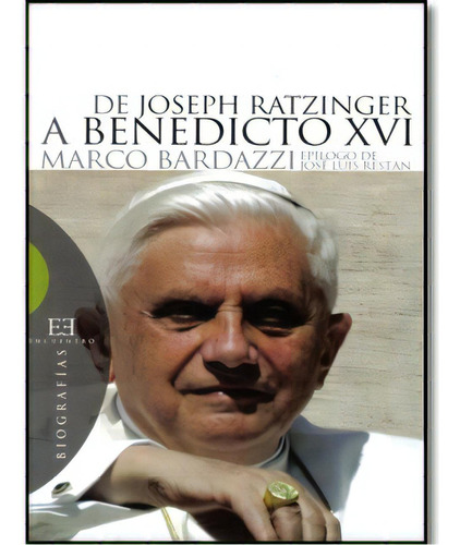 De Joseph Ratzinger a Benedicto XVI, de Marco Bardazzi. 8474907889, vol. 1. Editorial Editorial Promolibro, tapa blanda, edición 2006 en español, 2006