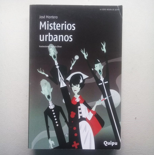 Misterios Urbanos - Jose Montero - Edit. Quipu